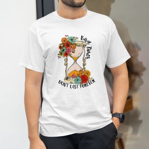 Μπλουζάκι Ανδρικό - Bad Times Don’t Last Forever